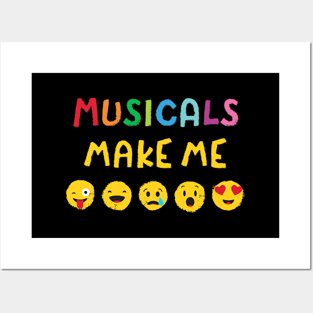 Musicals Make Me... Wall Art by redesignBroadway